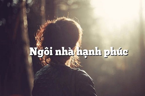 Những câu nói hay về ngôi nhà mới, STT về ngôi nhà hạnh phúc-2