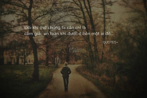 Câu nói hay về cảm giác an toàn, Stt cảm giác bị bỏ rơi